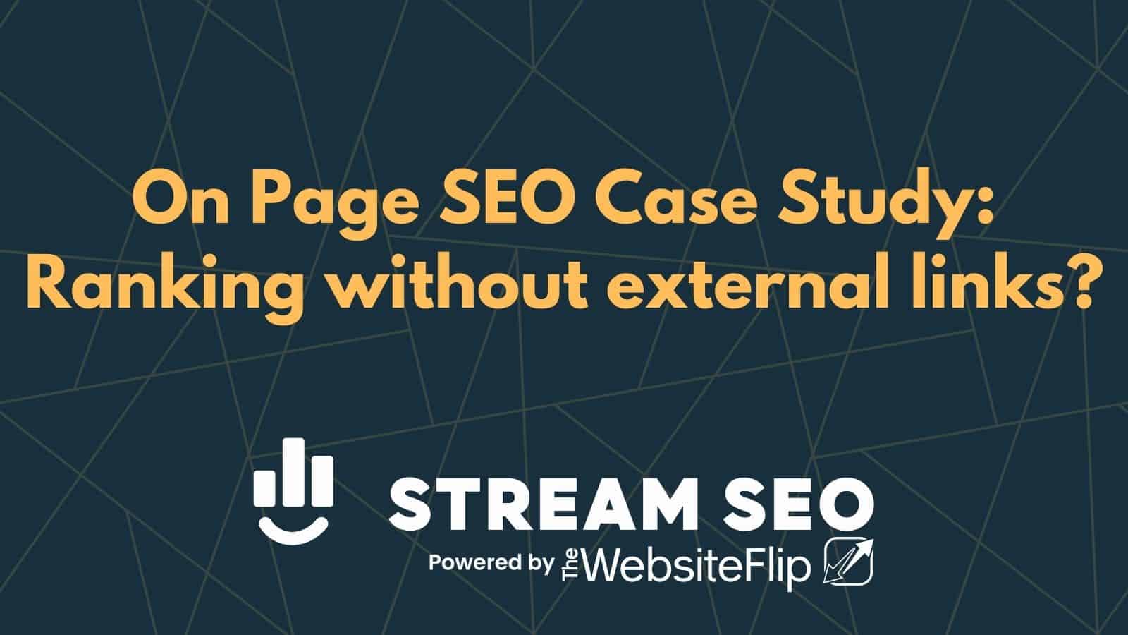 On Page SEO Case Study: Ranking without external links?