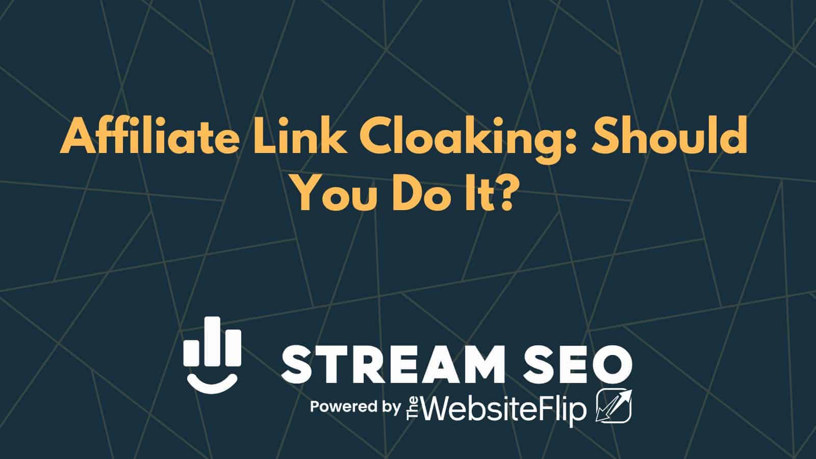 Affiliate Link Cloaking: Should You Do It?