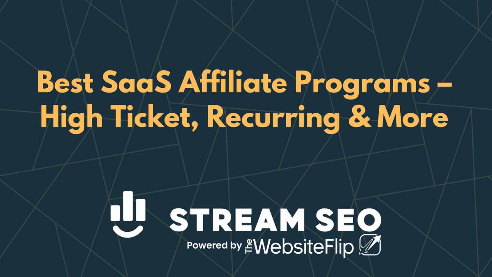 Best SaaS Affiliate Programs – High Ticket, Recurring & More
