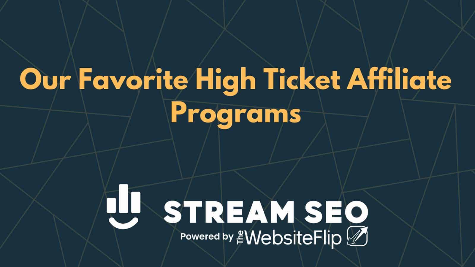 10 Of Our Favorite High Ticket Affiliate Programs